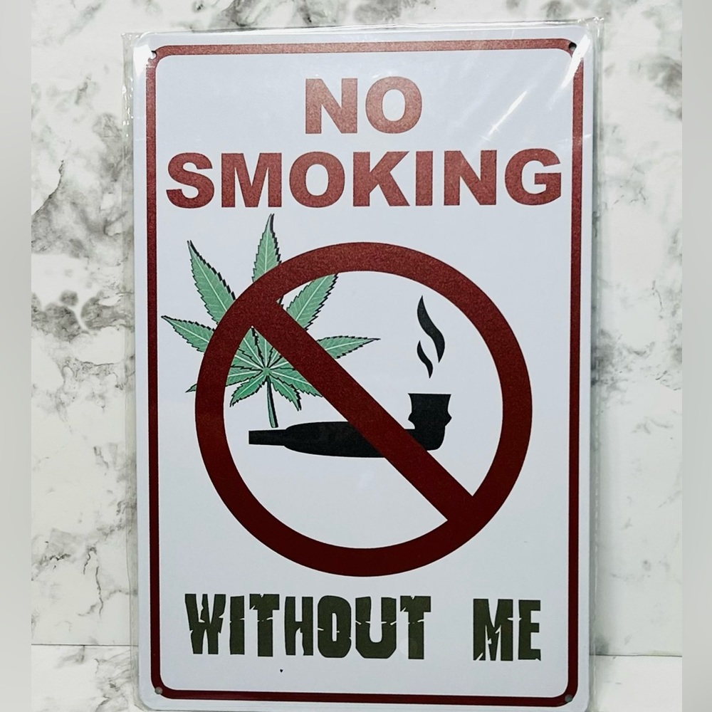 New! No Smoking Without Me sign